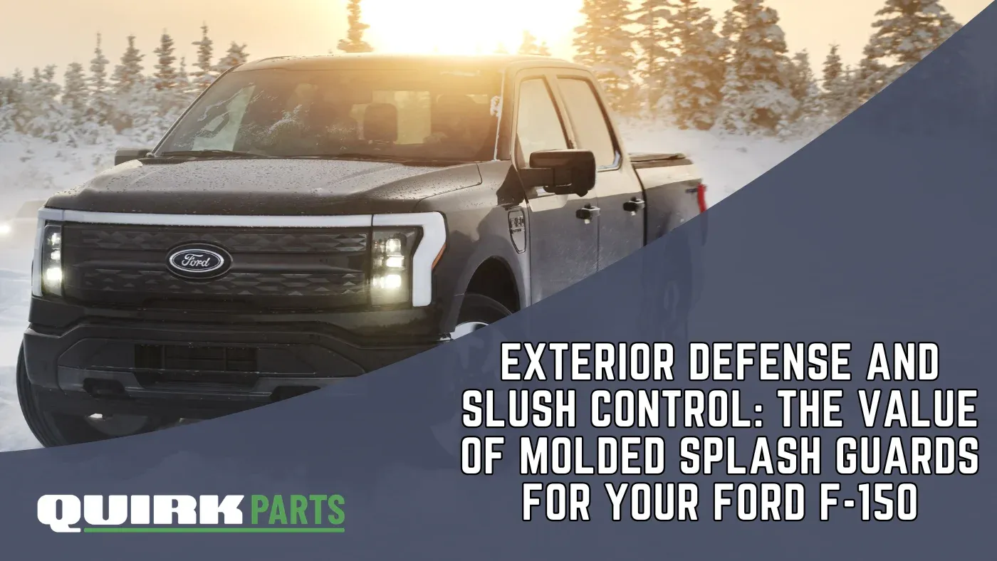 Exterior Defense and Slush Control: The Value of Molded Splash Guards For Your Ford F-150