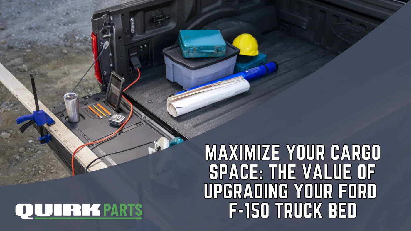 Maximize Your Cargo Space: The Value of Upgrading Your Ford F-150 Truck Bed