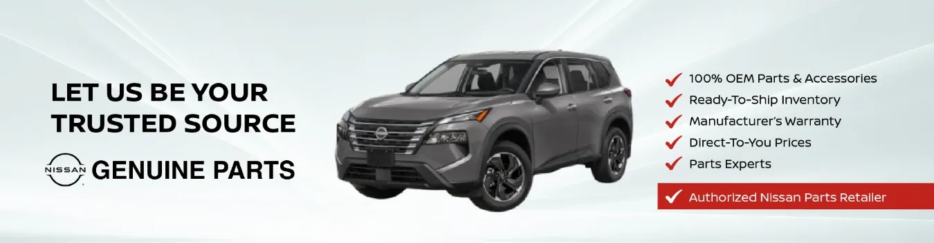 Genuine OEM Nissan Parts and Accessories from an authorized Nissan Dealer