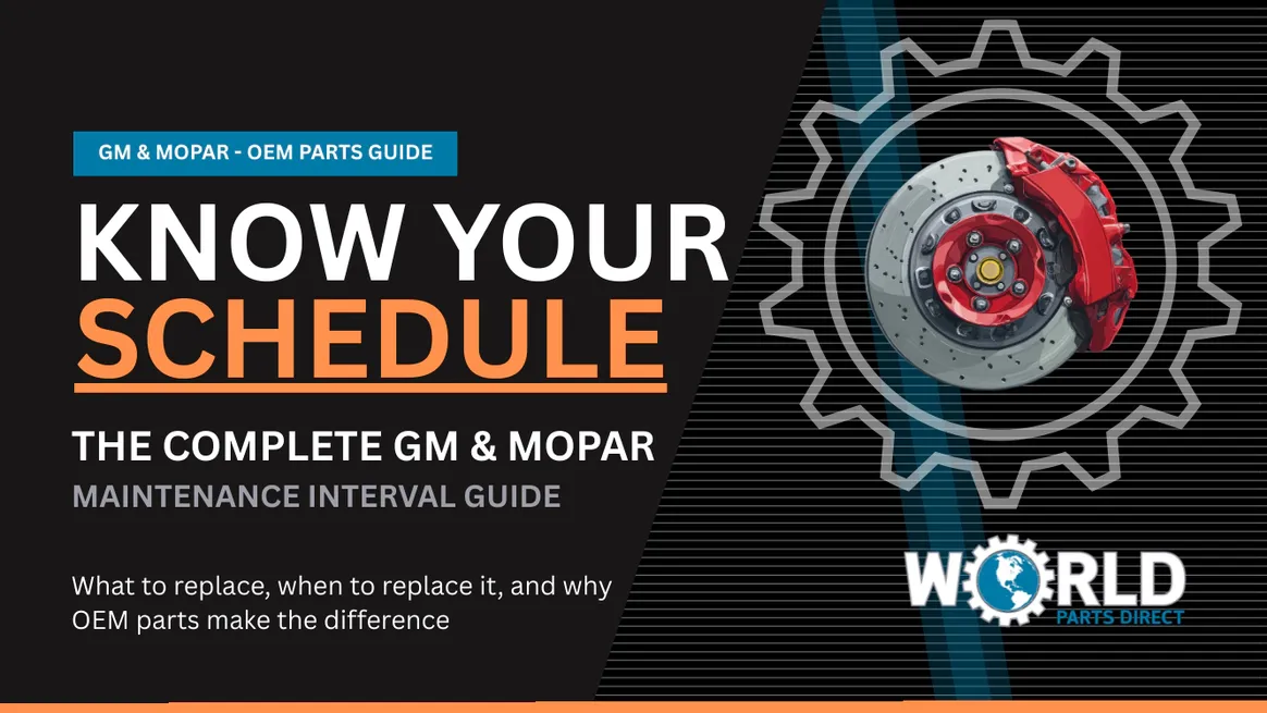 GM and Mopar Maintenance Schedule: Service Intervals, OEM Parts, and What to Watch For GM and Mopar Maintenance Schedule: Service Intervals, OEM Parts, and What to Watch For