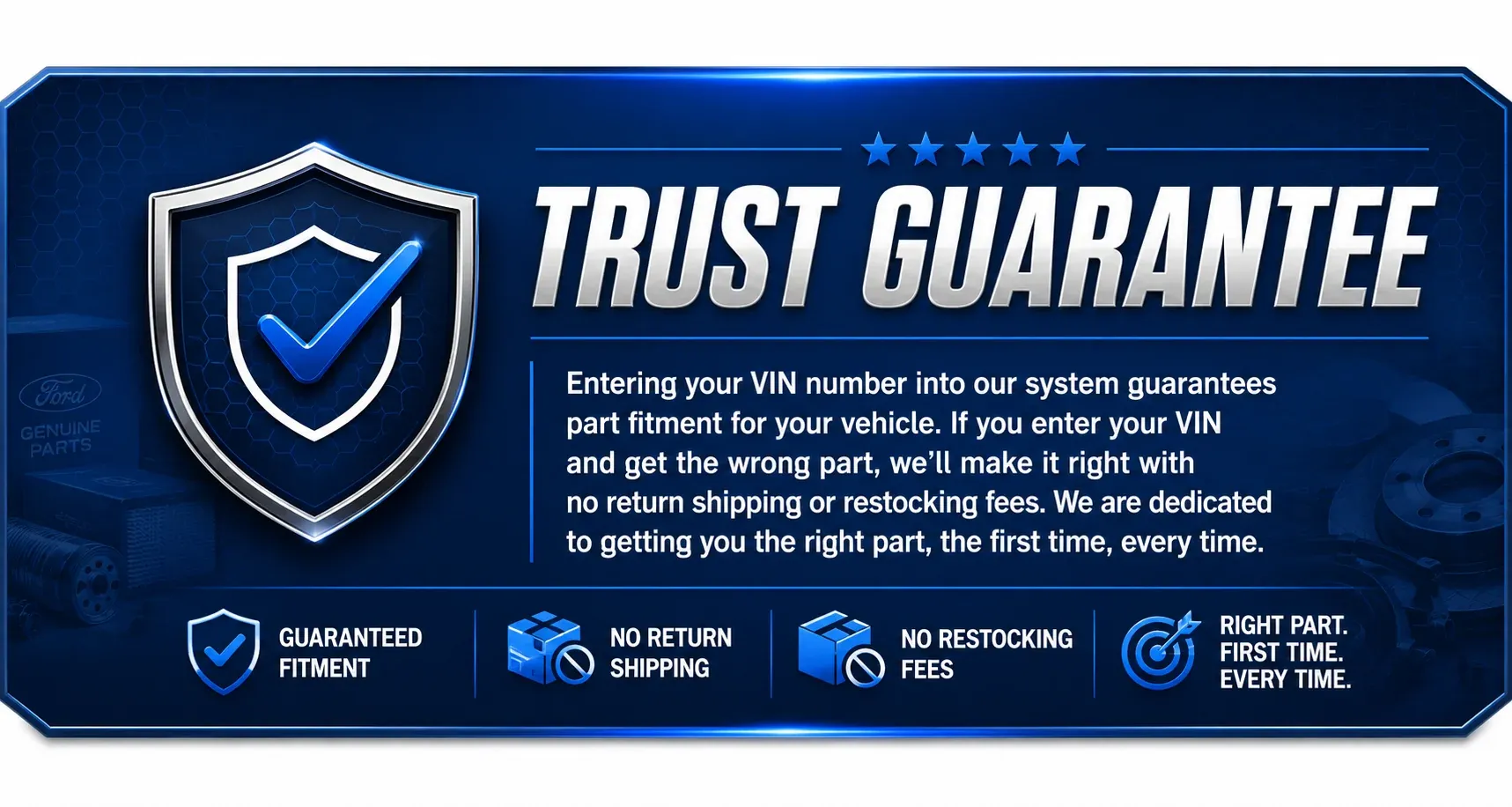 RFD Auto Parts Trust Guarantee. Enter your VIN for guaranteed vehicle fitment, no return shipping, and no restocking fees.