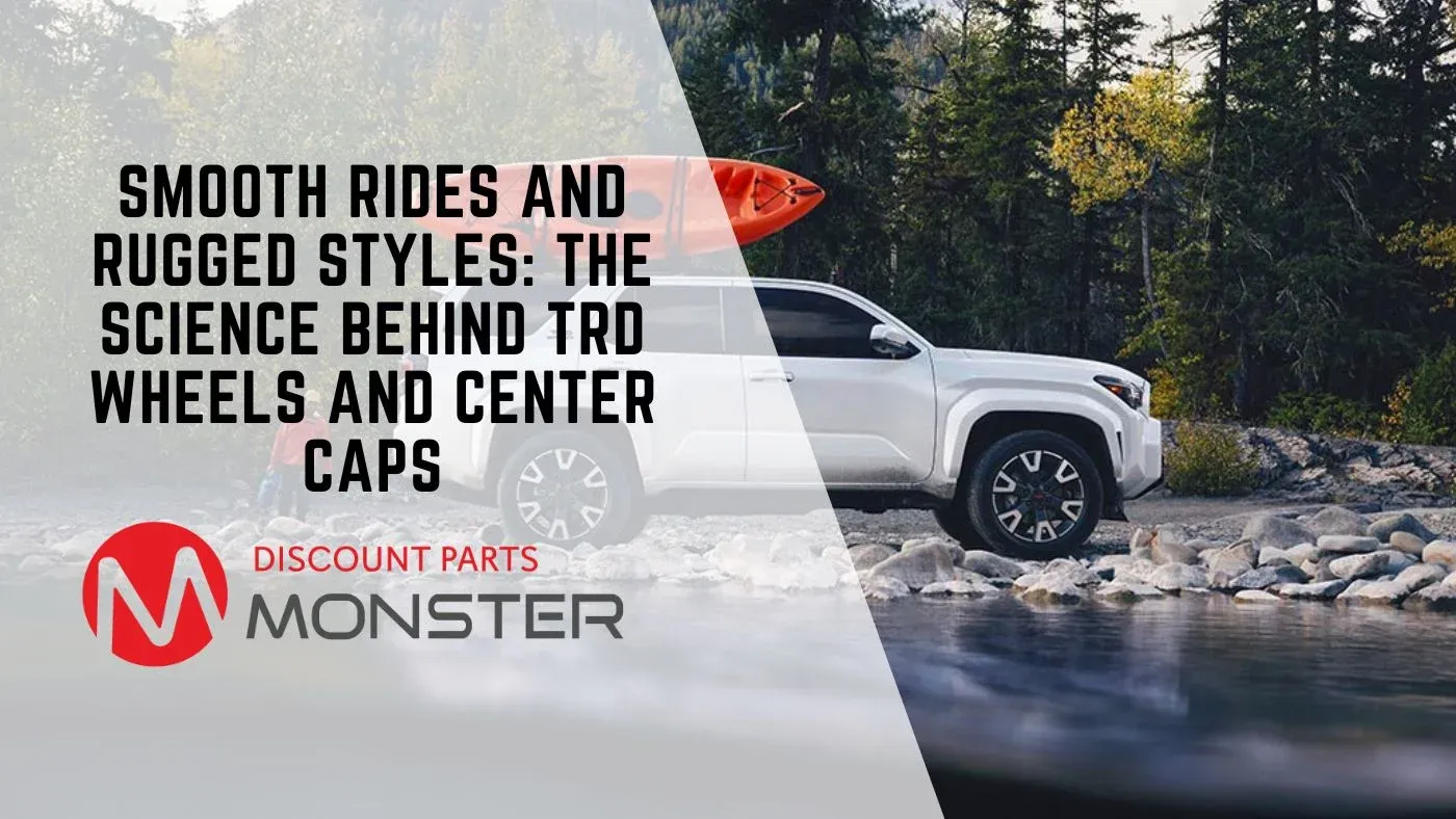 Smooth Rides and Rugged Styles: The Science Behind TRD Wheels and Center Caps Featured Image Smooth Rides and Rugged Styles: The Science Behind TRD Wheels and Center Caps Featured Image