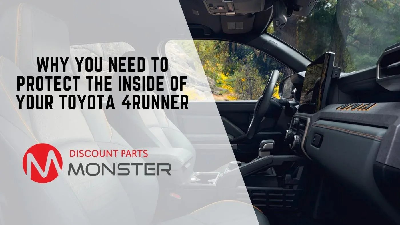 Why You Need to Protect the Inside of Your Toyota 4Runner