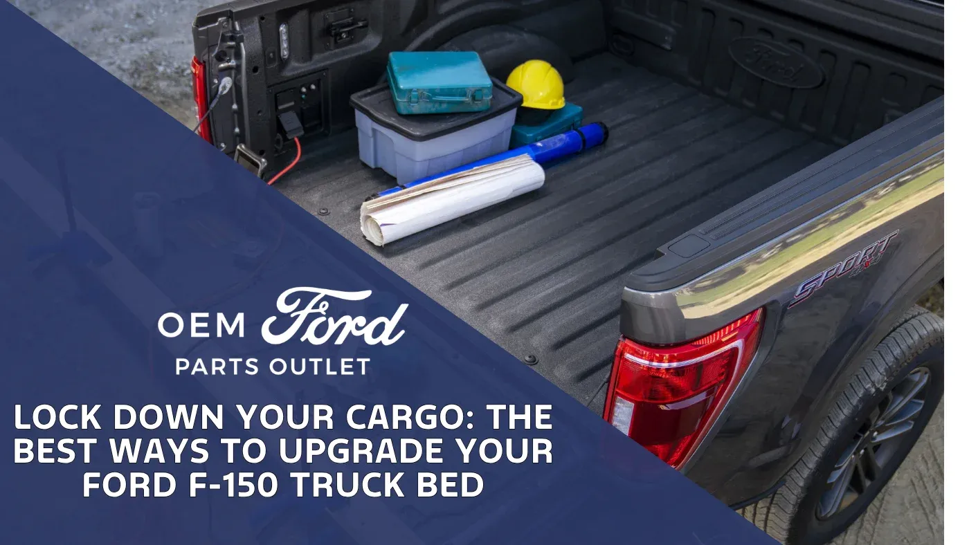 Lock Down Your Cargo: The Best Ways to Upgrade Your Ford F-150 Truck Bed
