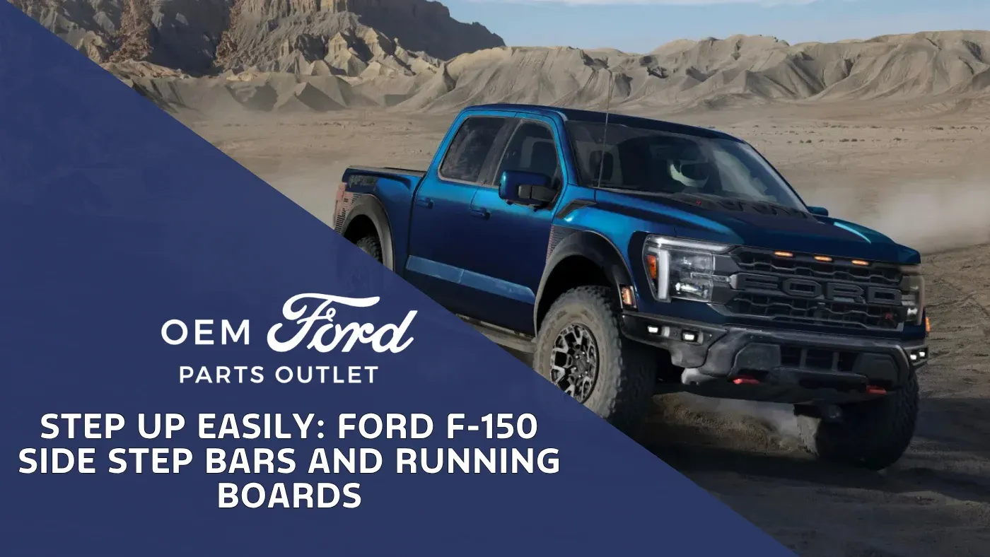 Step Up Easily: Ford F-150 Side Step Bars and Running Boards