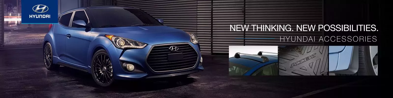 New thinking. New possibilities. - Hyundai Accessories  
