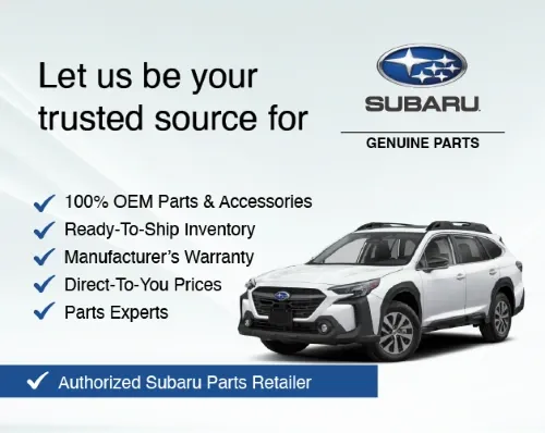 Genuine OEM Subaru Parts & Accessories From an Authorized Subaru Dealer