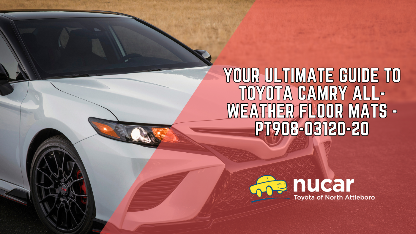 Your Ultimate Guide to Toyota Camry All-Weather Floor Mats - PT908-03120-20