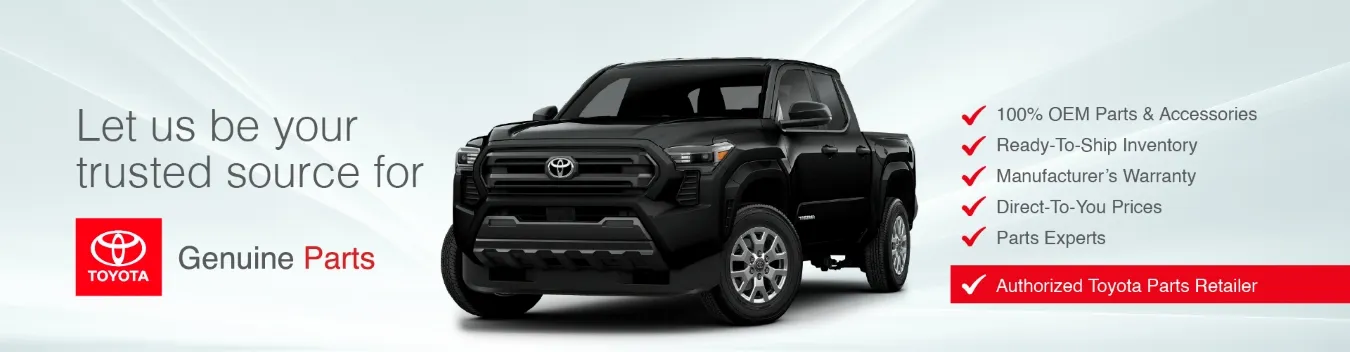 Genuine OEM Toyota Parts and Accessories From An Authorized Toyota Dealer