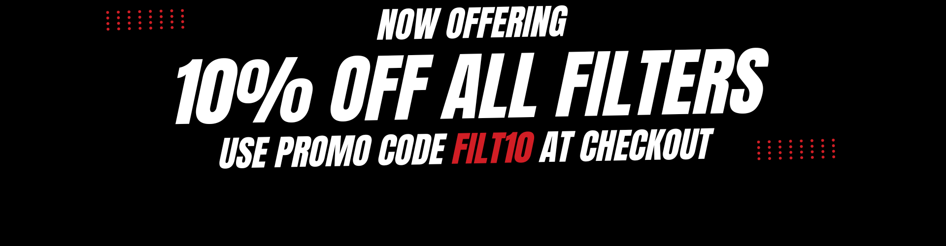 Promo Code is = FILT10