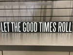19486 - : BOX SIGN "LET THE GOOD TIMES ROLL" for OTHER Image