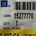 15277770 - Steering: Power Steering Pump Front Seal for Cadillac: Escalade, Escalade ESV, Escalade EXT | Chevrolet: Avalanche, Express 2500, Express 3500, Express 4500, Malibu, Silverado 1500, Silverado 2500 HD, Silverado 3500 HD, Suburban 1500, Suburban 2500, Tahoe | GMC: Savana 2500, Savana 3500, Savana 4500, Sierra 1500, Sierra 2500 HD, Sierra 3500 HD, Yukon, Yukon XL 1500, Yukon XL 2500 | Saturn: Aura Image