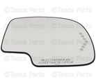 88944392 - Body: Mirror Glass for Cadillac: Escalade, Escalade ESV | Chevrolet: Silverado 1500, Silverado 1500 Classic, Silverado 1500 HD, Silverado 1500 HD Classic, Silverado 2500, Silverado 2500 HD, Silverado 2500 HD Classic, Silverado 3500, Silverado 3500 Classic, Silverado 3500 HD, Suburban 1500, Suburban 2500, Tahoe | GMC: Sierra 1500, Sierra 1500 Classic, Sierra 1500 HD, Sierra 1500 HD Classic, Sierra 2500, Sierra 2500 HD, Sierra 2500 HD Classic, Sierra 3500, Sierra 3500 Classic, Sierra 3500 HD, Yukon, Yukon XL 1500, Yukon XL 2500 Image